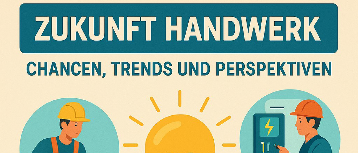 Symbolbild zur Veranstaltung Symbolbild zur Veranstaltung mit Schrift und Titel der Veranstaltung "Zukunft Handwerk"